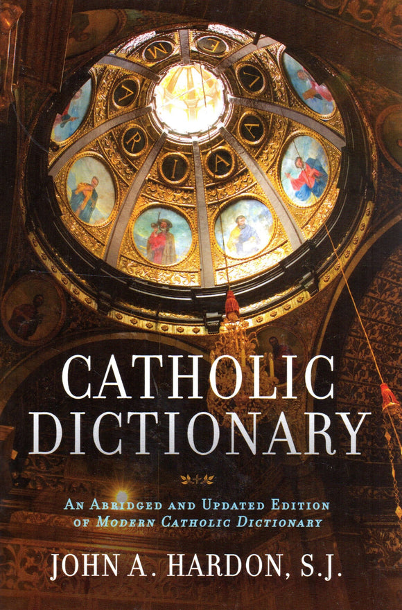 Catholic Dictionary - Abridged (Hardon)