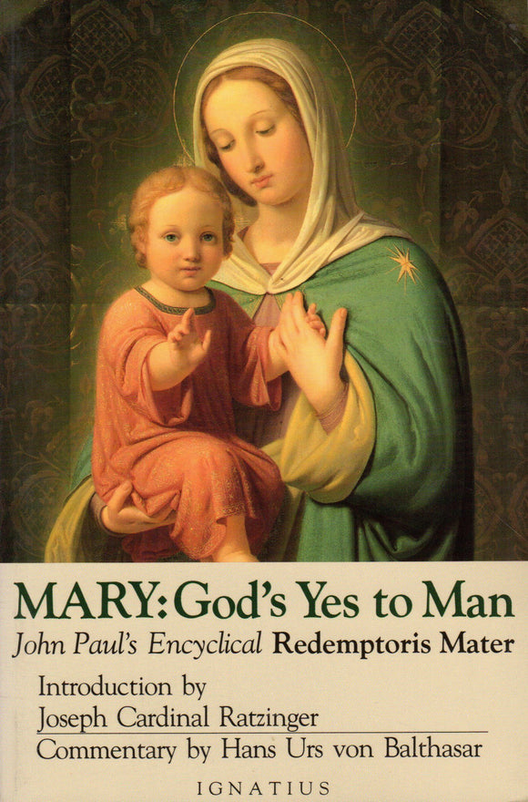 Mary: God's Yes to Man (John Paul's Encyclical Redemptorist Mater