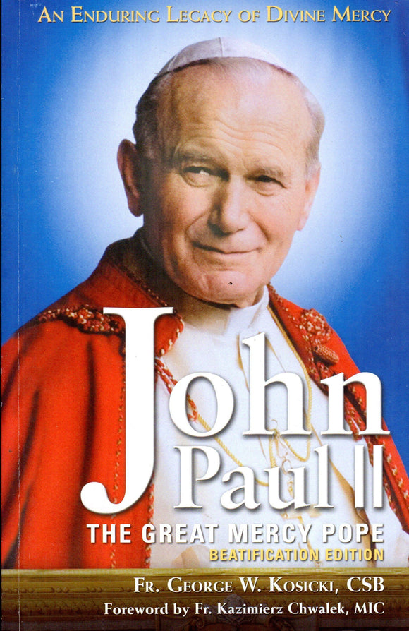 John Paul II The Great Mercy Pope