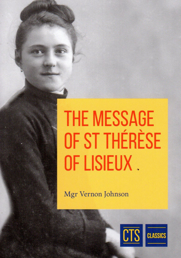 The Message of St Therese of Lisieux