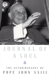 Journal of a Soul: The Autobiography of Pope John XXIII