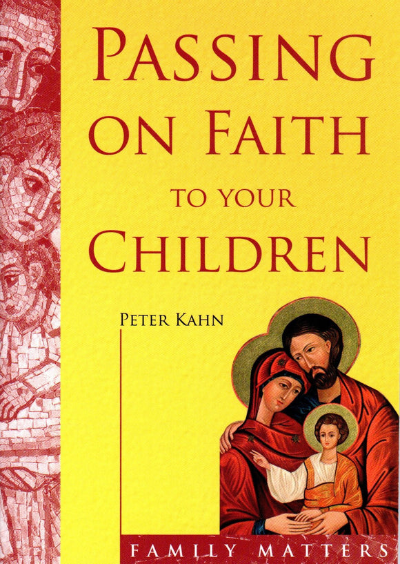 Passing on the Faith to Your Children