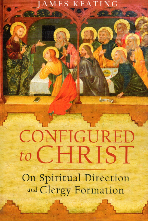Configured to Christ: On Spiritual Direction and Clergy Formation