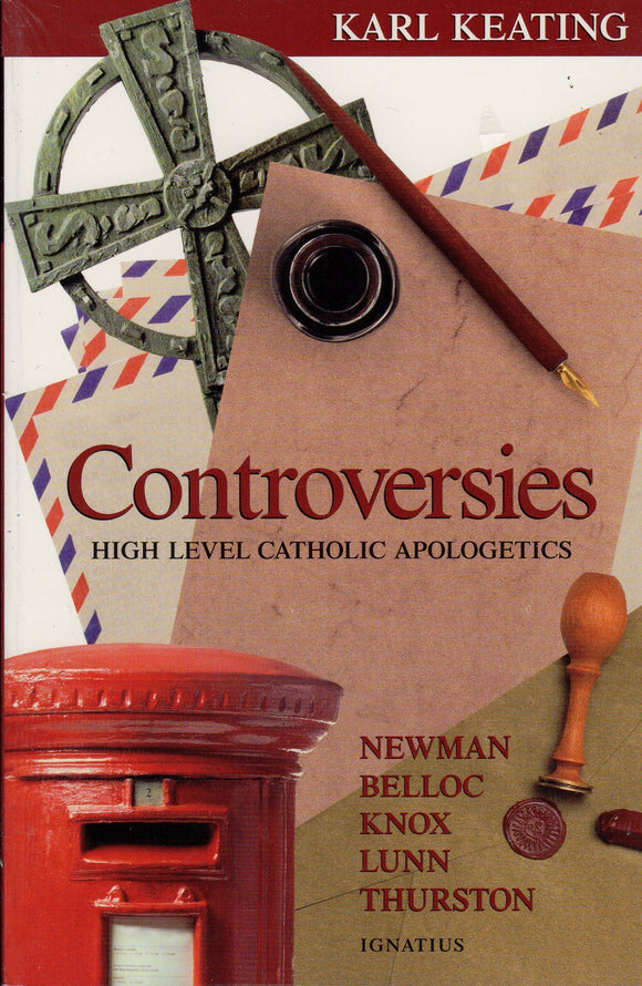 Contoversies: High-Level Catholic Apologetics