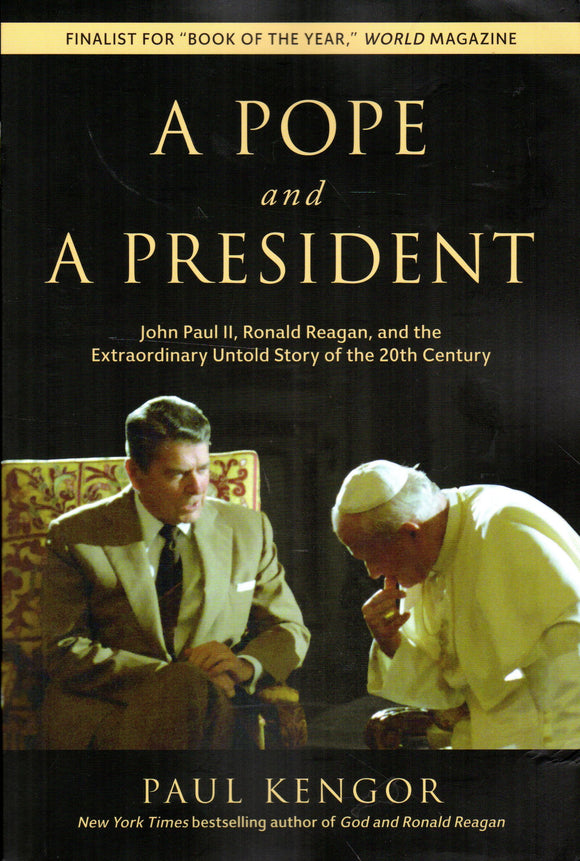 A Pope and a President: John Paul II, Ronald Reagan and the Extraordinary Untold Story of the 20th Century