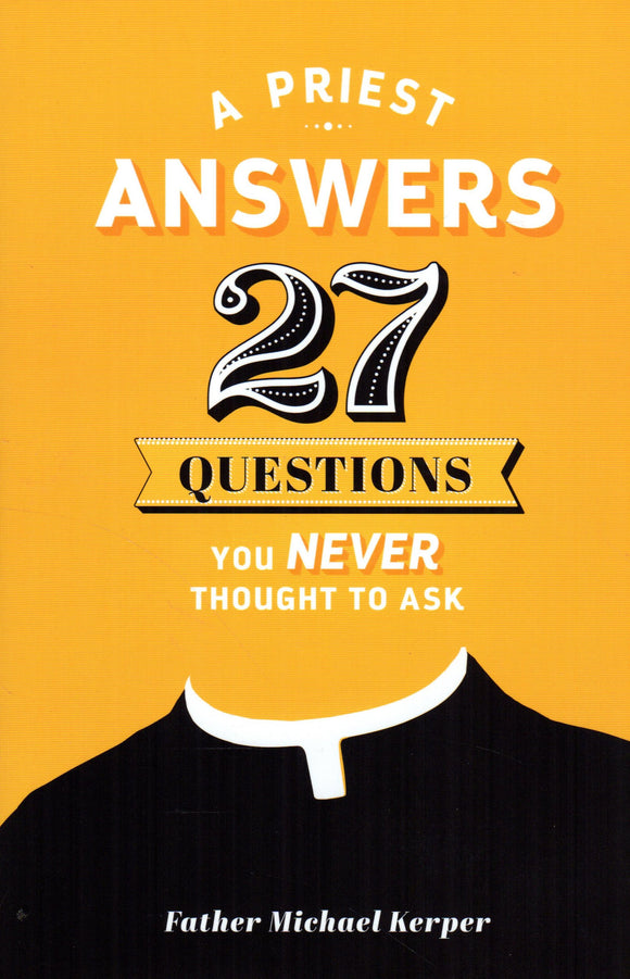 A Priest Answers 27 Questions You Never Thought to Ask