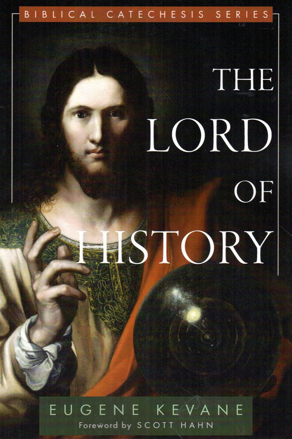 The Lord of History (Biblical Catechesis Series) PB