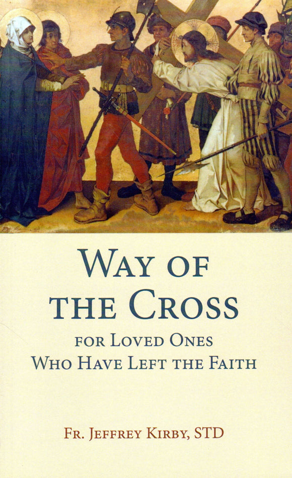 Way of the Cross for Loved Ones Who Have Left the Faith
