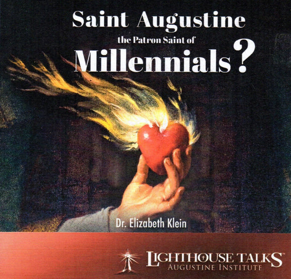 Saint Augustine: The Patron Saint of Millennials? CD