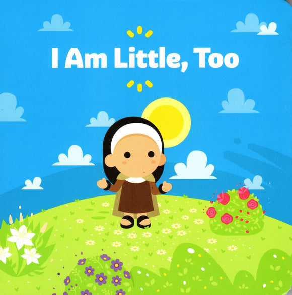 I Am Little Too