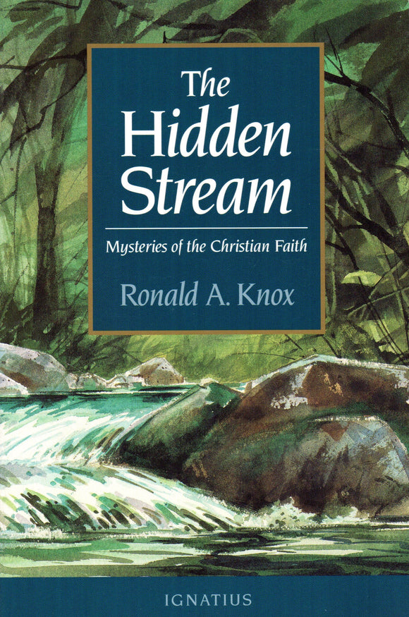 The Hidden Stream: Mysteries of the Christian Faith