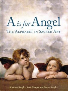 A is for Angel: The Alphabet in Sacred Art