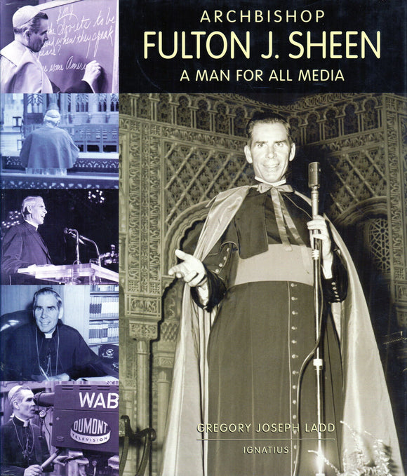 Archbishop Fulton J Sheen: A Man for All Media