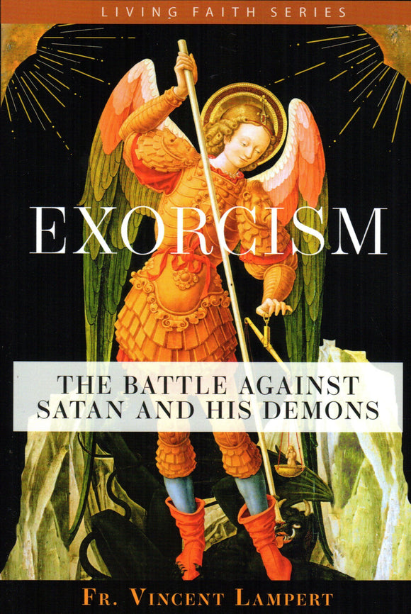 Exorcism: The Battle Against Satan and His Demons