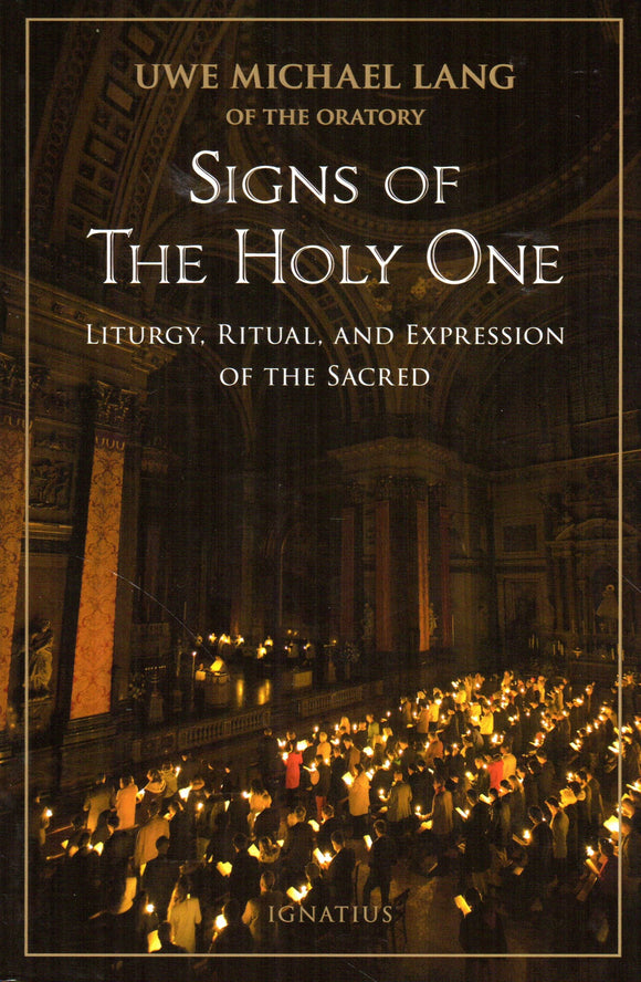 Signs of the Holy One: Liturgy, Ritual and Expression of the Sacred