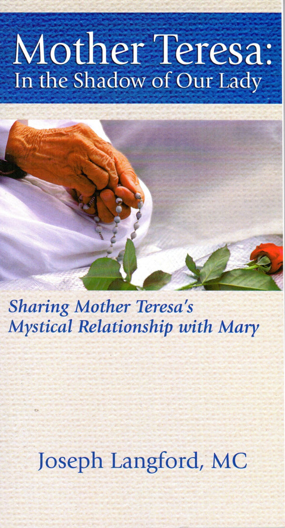 Mother Teresa: In the Shadow of Our Lady