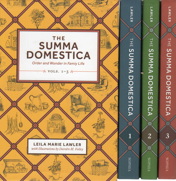 The Summa Domestica: Order and Wonder in Family Life Vols. 1-3