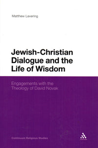 Jewish-Christian Dialogue and the Life of Wisdom