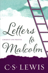 Letters to Malcolm: Chiefly on Prayer