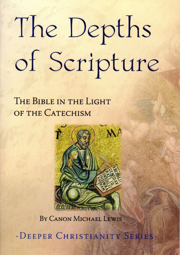 The Depths of Scripture: The Bible in the Light of the Catechism