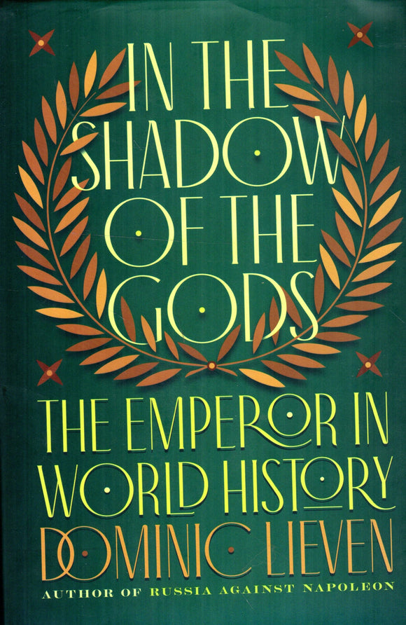 In the Shadow of the Gods: The Emperor in World History