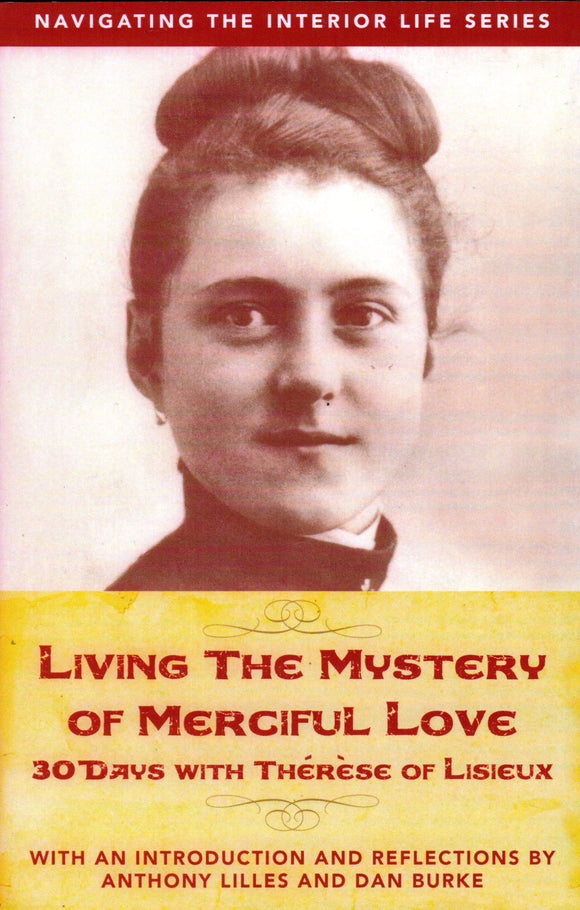 Living the Mystery of Merciful Love: 30 Days with St Therese of Lisieux