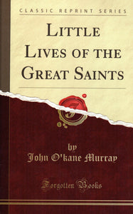 Little Lives of the Great Saints