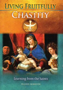 Living Fruitfully: Chastity: Learning from the Saints