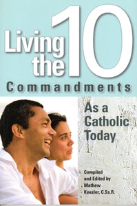 Living the 10 Commandments as a Catholic Today