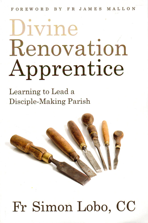 Divine Renovation: Apprentice - Learning to Lead a Disciple-Making Parish