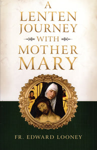 A Lenten Journey with Mother Mary