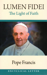 Lumen Fidei: The Light of Faith