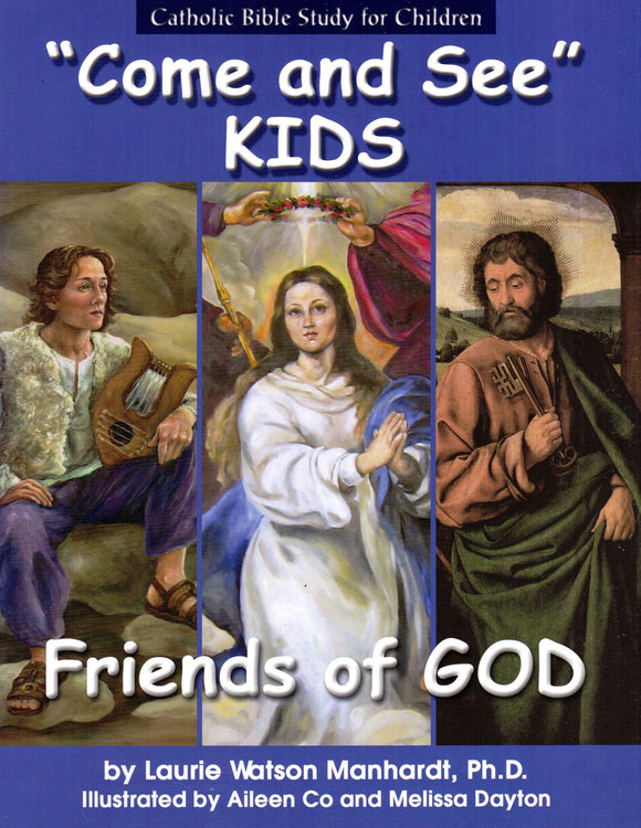 Come and See Kids: Friends of God Catholic Bible Study for Children (Paperback)