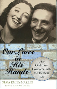 Our Lives in His Hands: An Ordinary Couple's Path to Holiness