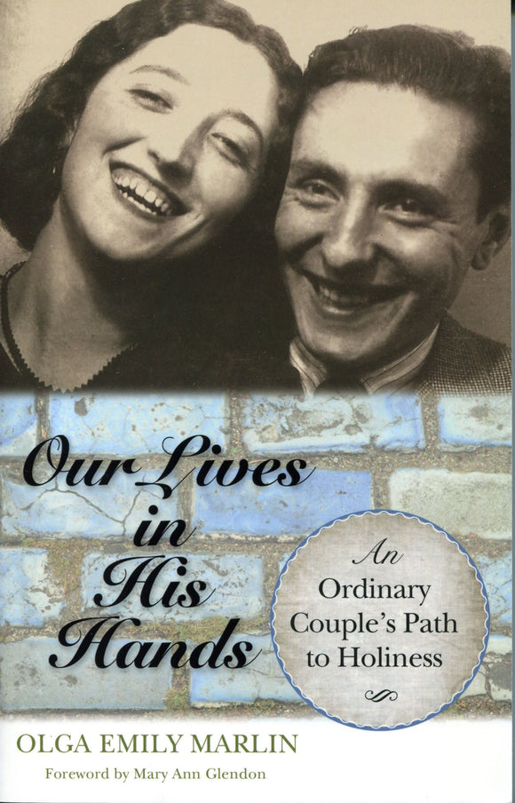 Our Lives in His Hands: An Ordinary Couple's Path to Holiness