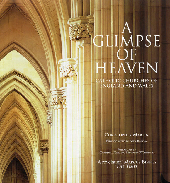 A Glimpse of Heaven: Catholic Churches of England and Wales