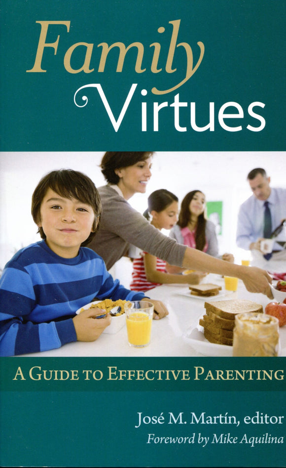 Family Virtues A Guide to Effective Parenting