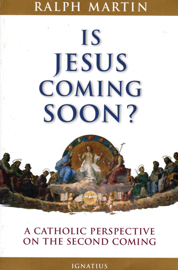 Is Jesus Coming Soon? A Catholic Perspective on the Second Coming