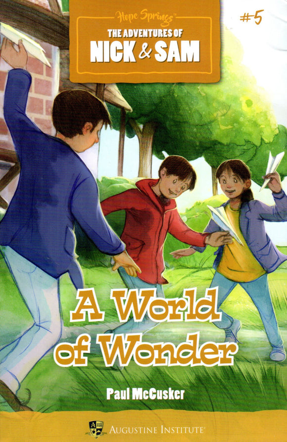 The Adventures of Nick and Sam Book 5: A World of Wonder