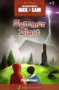 The Adventures of Nick and Sam Book 7: Summer Blast