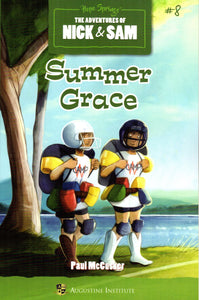 The Adventures of Nick and Sam Book 8: Summer Grace