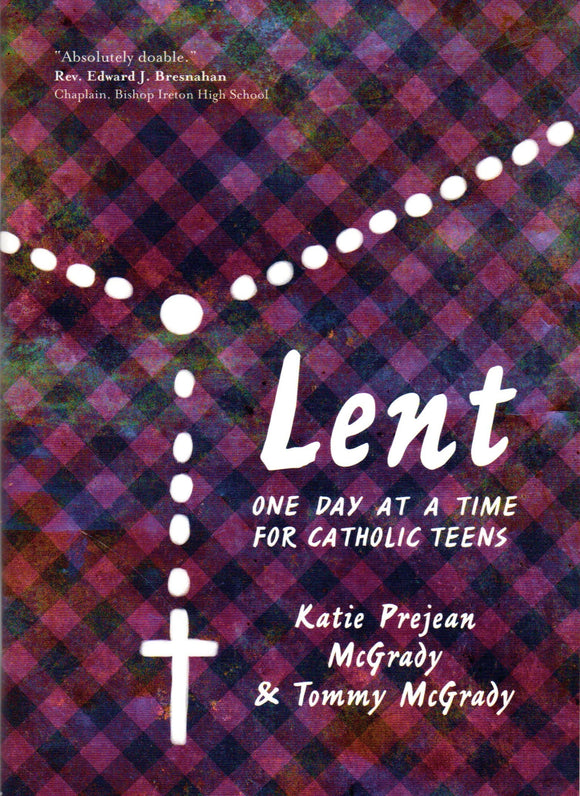 Lent: One Day at a Time for Catholic Teens