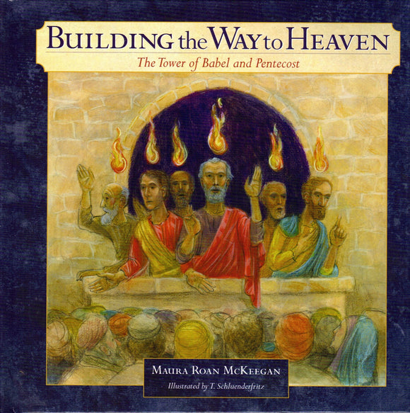 Building the Way to Heaven: The Tower of Babel and Pentecost (HB)