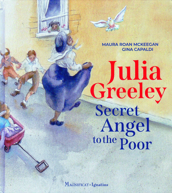 Julia Greeley: Secret Angel to the Poor