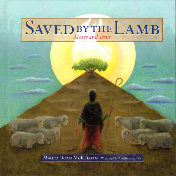 Saved by the Lamb: Moses and Jesus