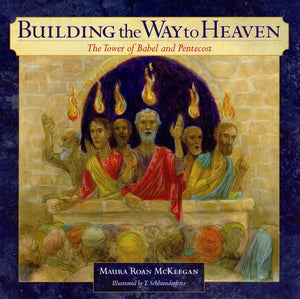 Building the Way to Heaven: The Tower of Babel and Pentecost (PB)