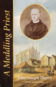 A Meddling Priest: John Joseph Therry