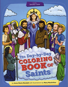 The Day by Day Colouring Book of Saints Volume 1 January-June