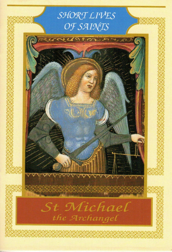 St Michael the Archangel Short Lives of Saints