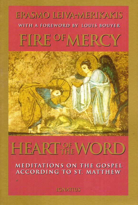 Fire of Mercy, Heart of the Word Vol I: Meditations on the Gospel According to Saint Matthew